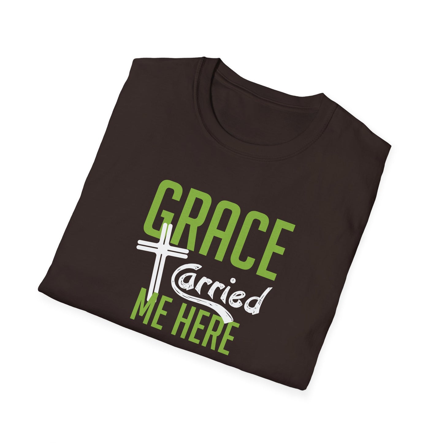 Grace Carried Me Here T-Shirt