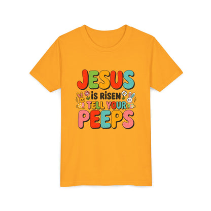 Youth Tee - "Jesus Is Risen, Tell Your Peeps" Easter Kids Shirt