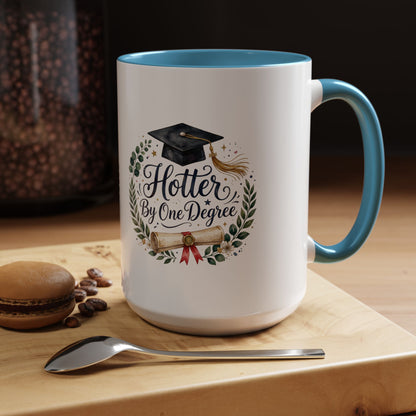 Hotter By One Degree Graduation Coffee Mug – Graduation Cap & Diploma Gift (11/15oz)