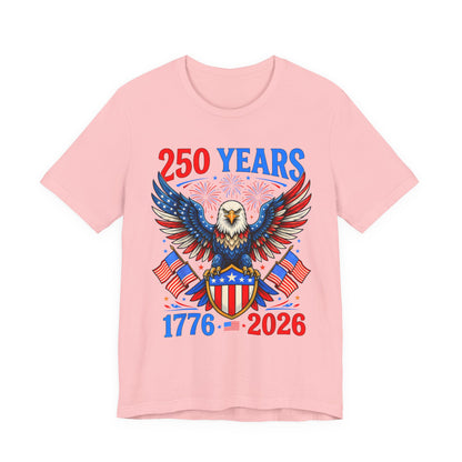 250 Years 1776–2026 Eagle Patriotic T-Shirt — American Bicentennial Celebration Tee