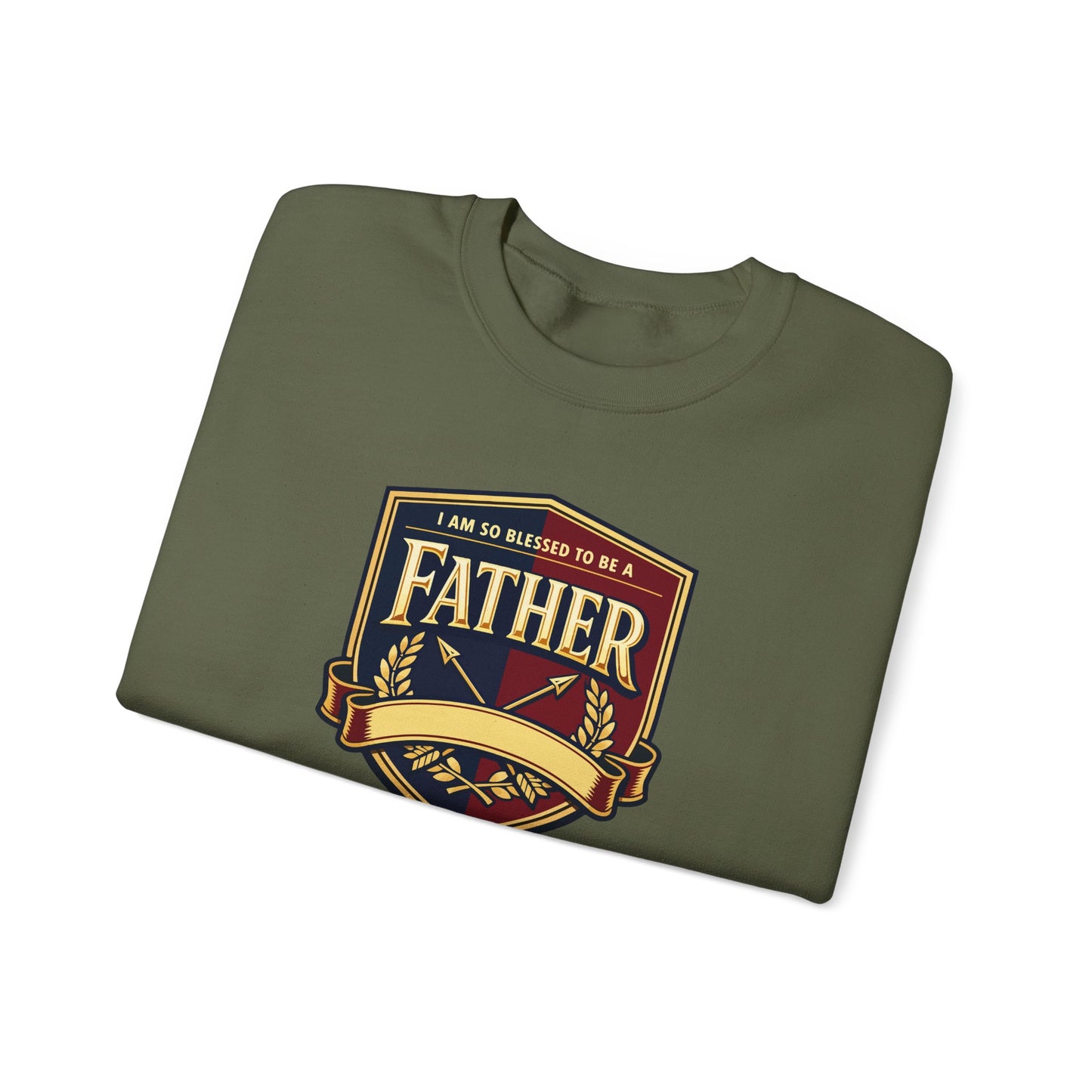"I Am So Blessed To Be A Father" Sweatshirt