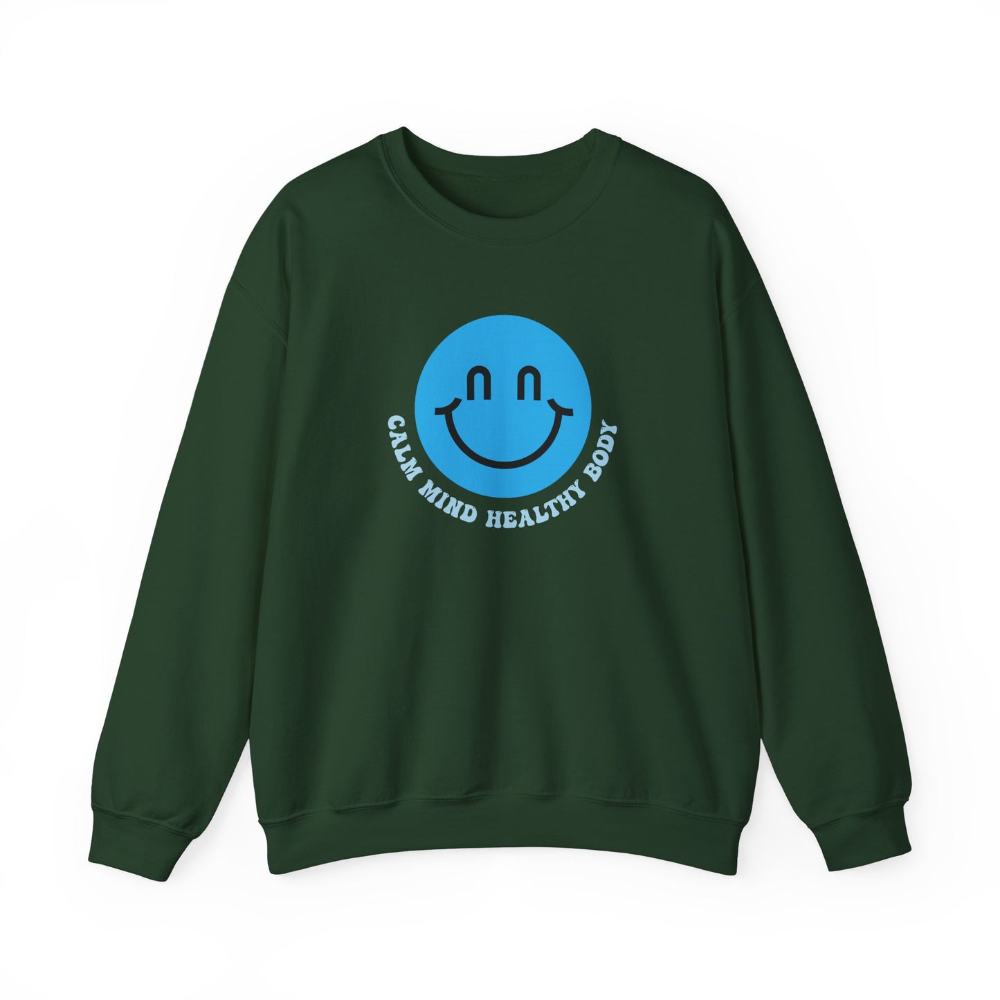 Calm Mind Healthy Body Sweatshirt