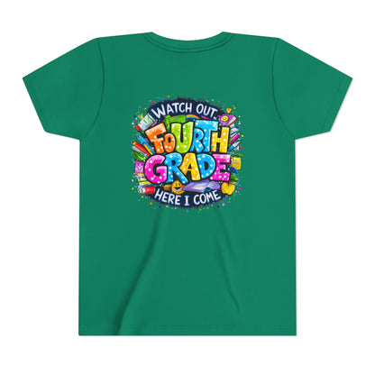 Fourth Grade T-Shirt — "Watch Out Fourth Grade Here I Come" Colorful Kids Back-to-School Tee