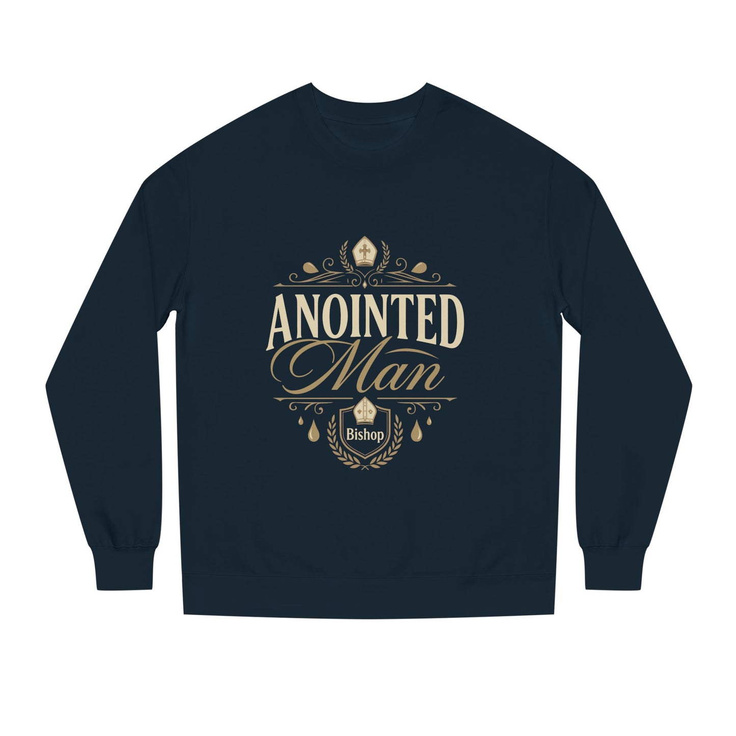 Anointed Man Sweatshirt — Bishop Spiritual Faith Crewneck