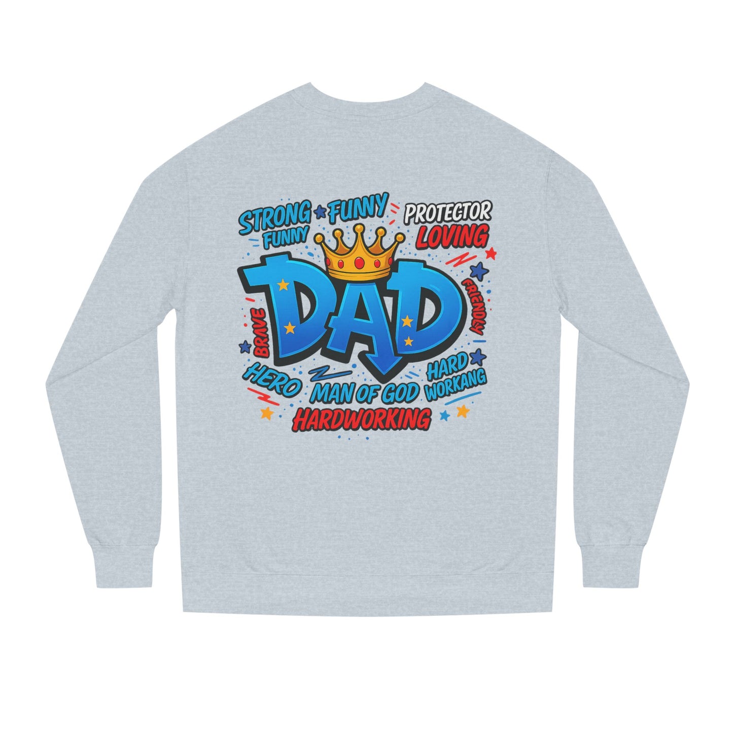 Dad Crown Graphic Sweatshirt – Funny & Loving Father Tribute