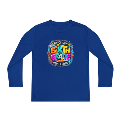 Youth Long Sleeve Tee — "Watch Out Sixth Grade Here I Come" Back-to-School Shirt