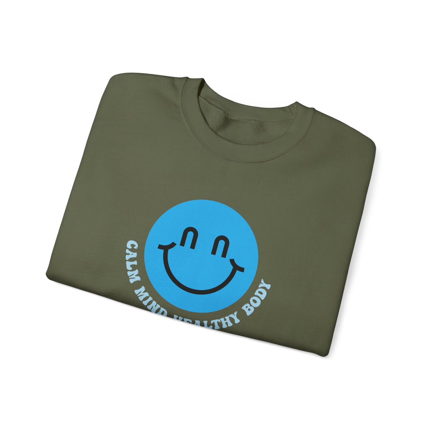 Calm Mind Healthy Body Sweatshirt