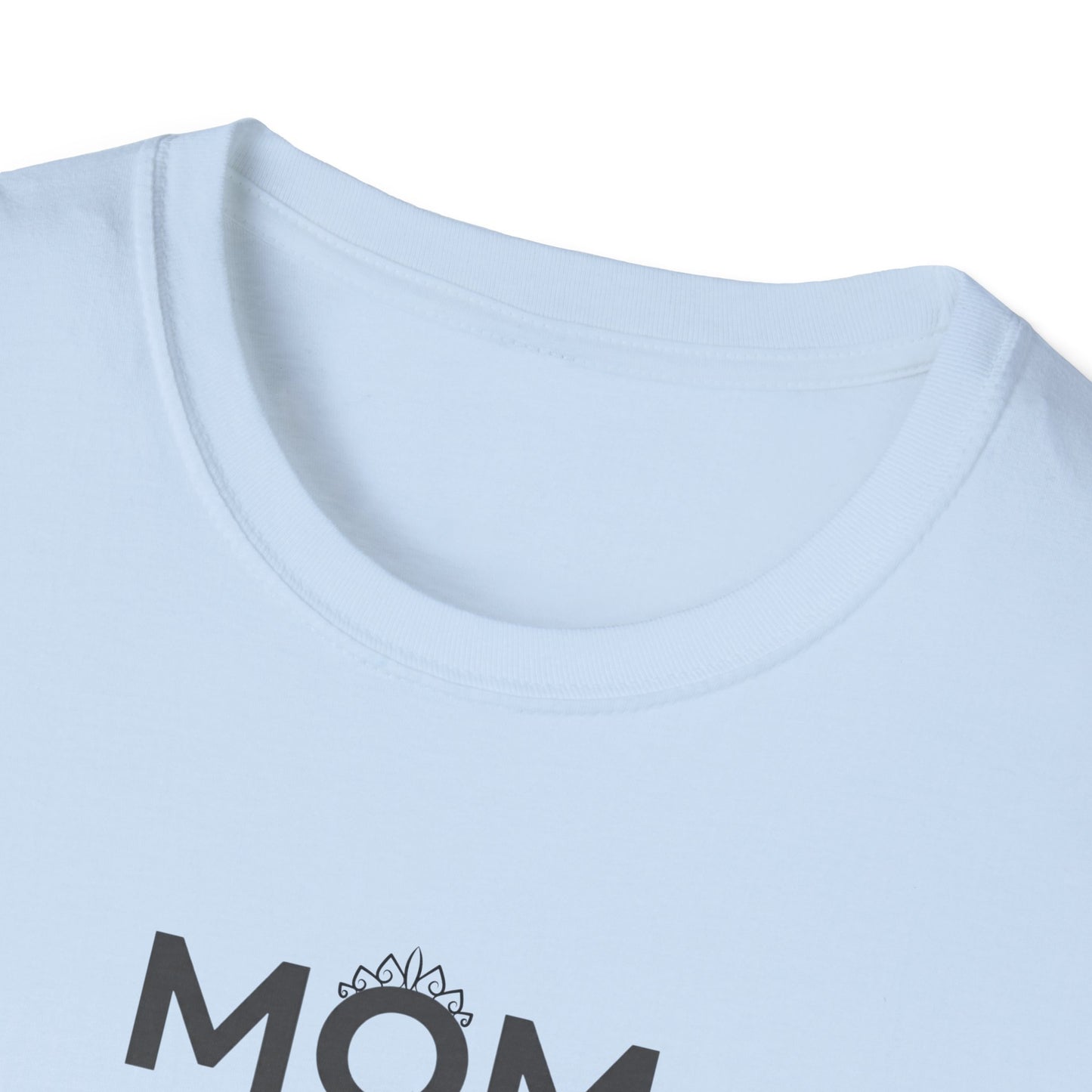 Mom A Title Just Above Queen T-Shirt