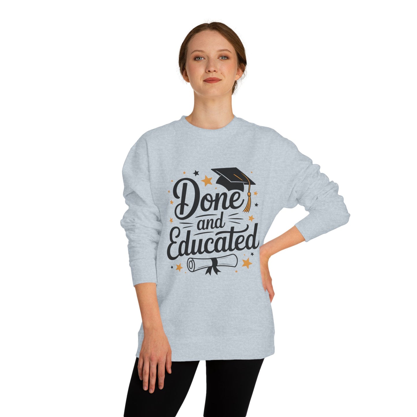 Graduation Crewneck Sweatshirt — "Done and Educated" Cap & Diploma Design