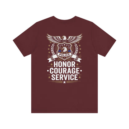 Police Honor Courage Service T-Shirt — Law Enforcement Tribute Tee