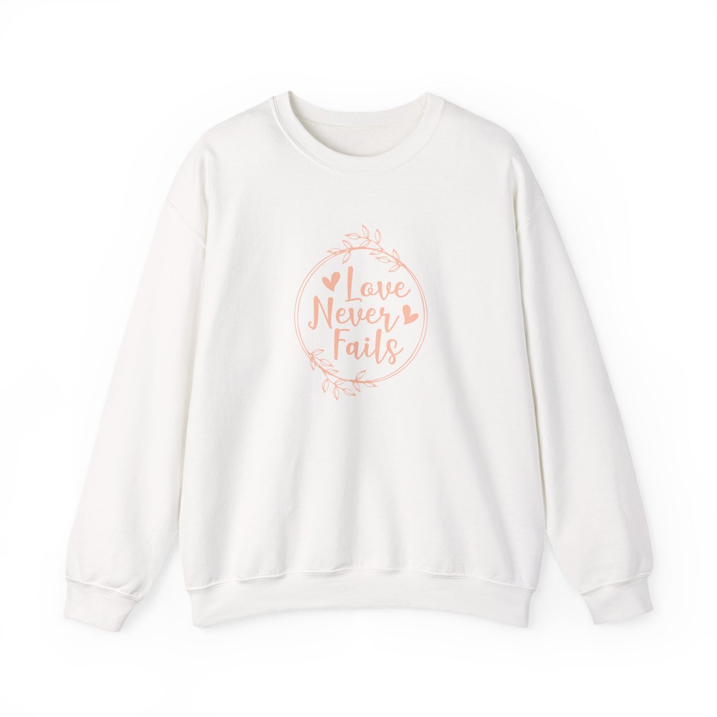 "Love Never Fails" Sweatshirt