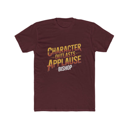 Character Outlasts Applause Tee — Motivational Graphic T-Shirt