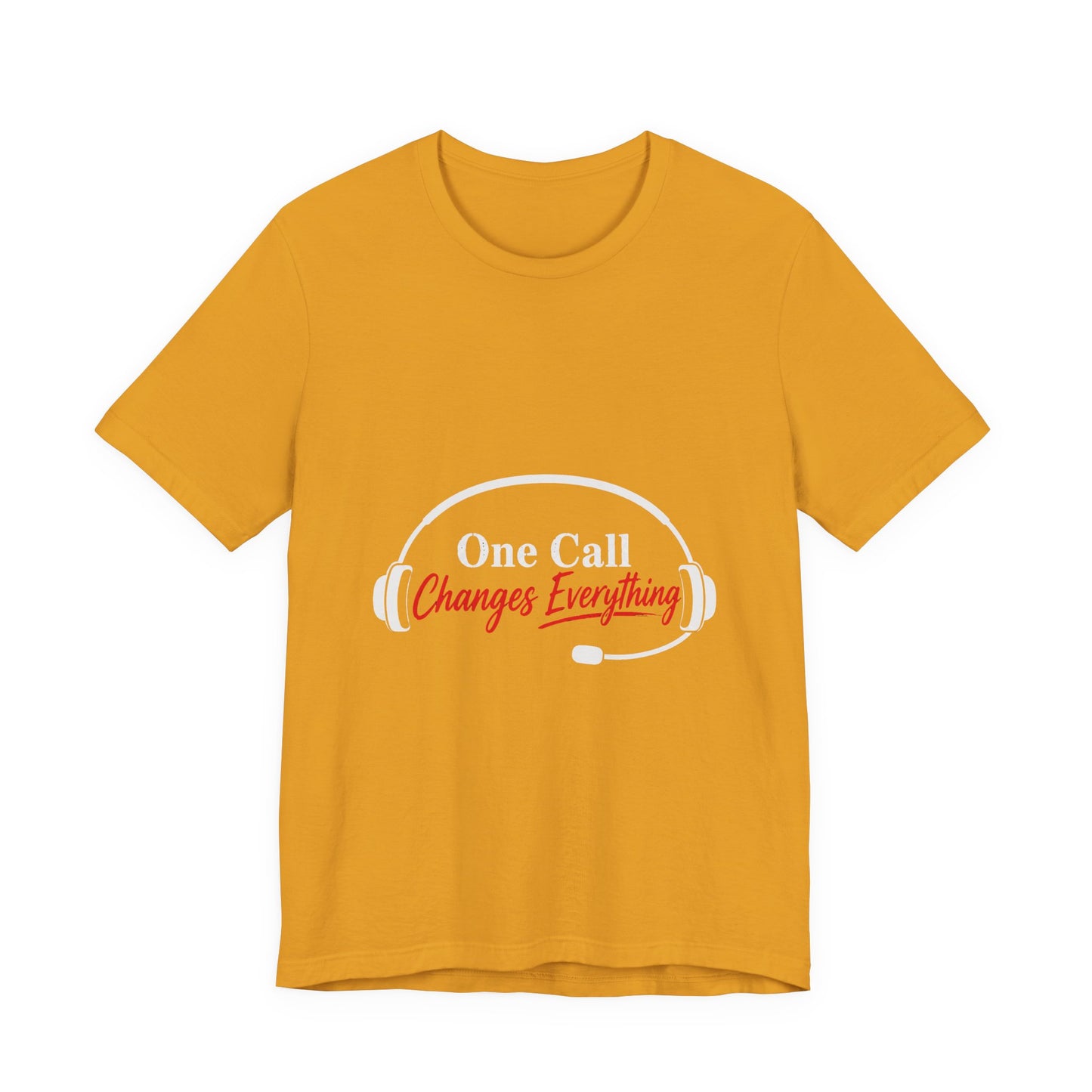 One Call Changes Everything Headset Tee — Dispatcher & Emergency Responder Shirt