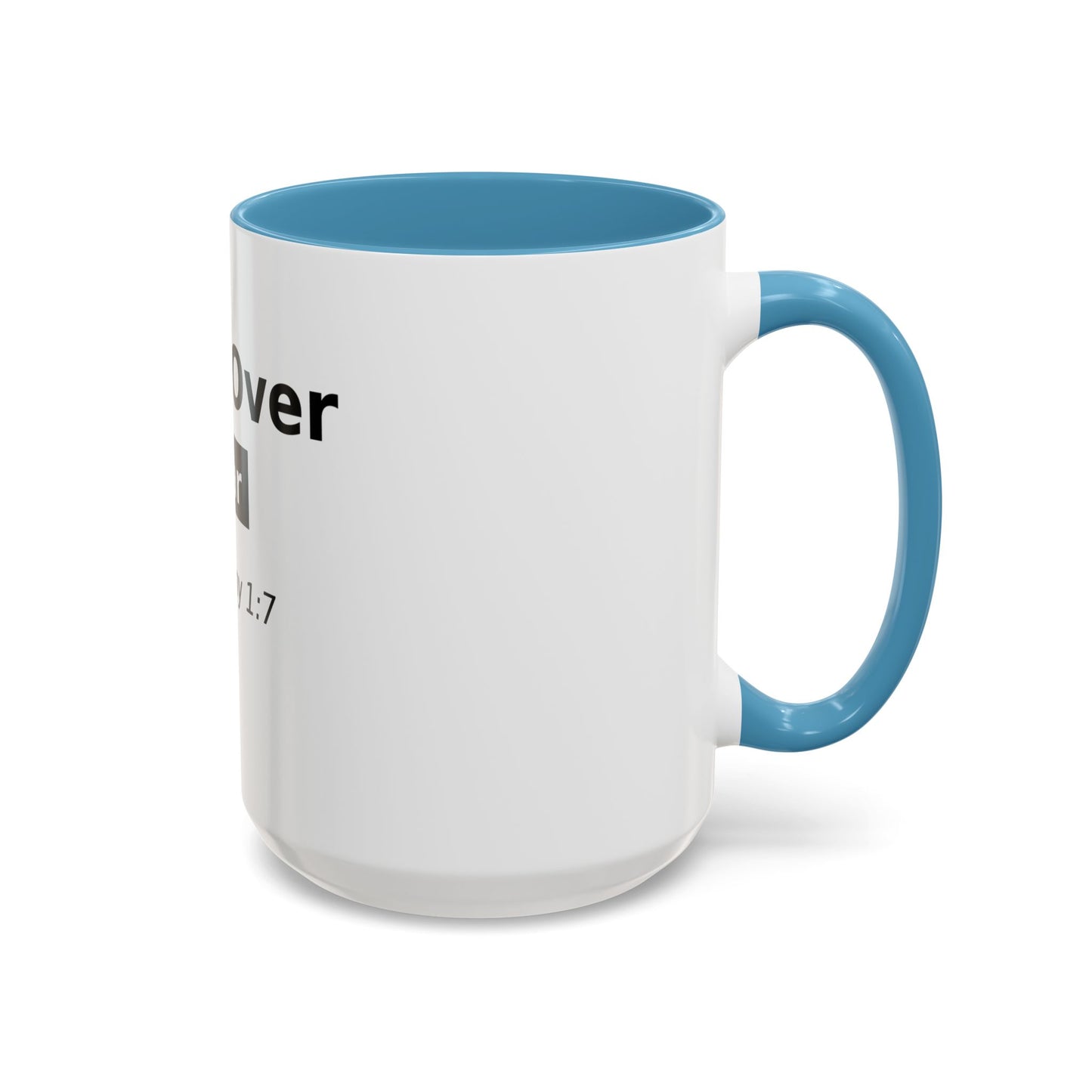 Faith Over Fear Coffee Mug — 2 Timothy 1:7 Inspirational Accent Mug