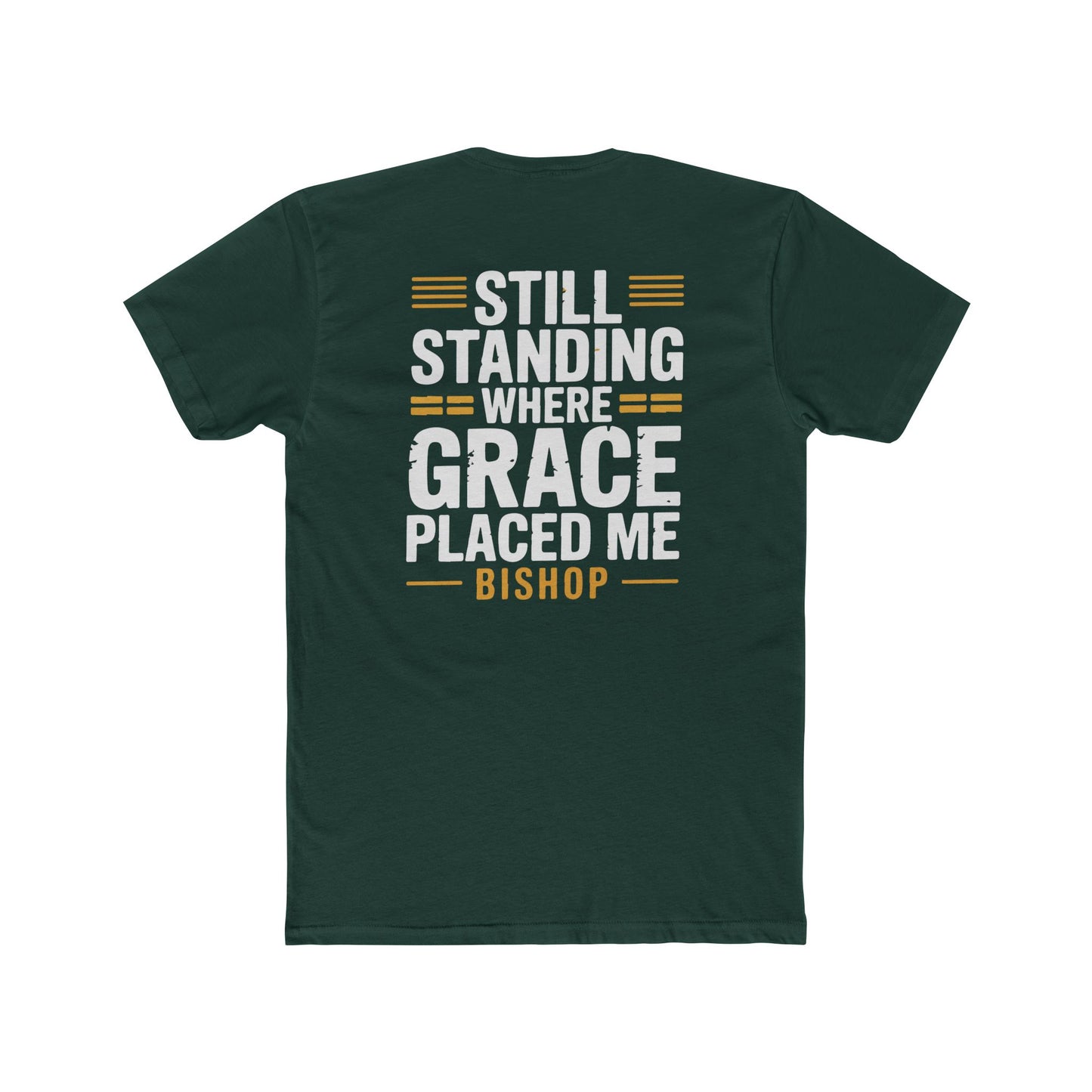 Still Standing Where Grace Placed Me Tee