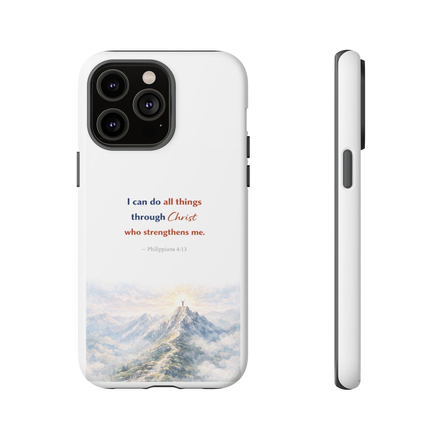 Christian Phone Case – “I Can Do All Things Through Christ” Inspirational Tough Case
