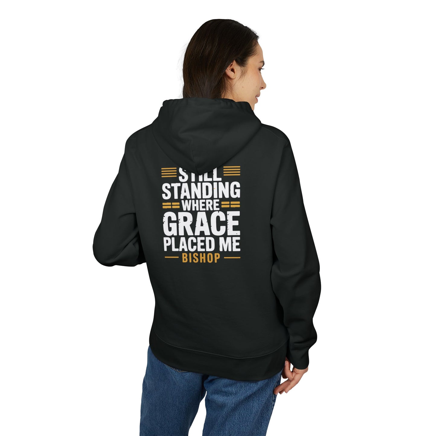 Still Standing Where Grace Placed Me Hoodie