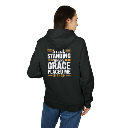 Still Standing Where Grace Placed Me Hoodie
