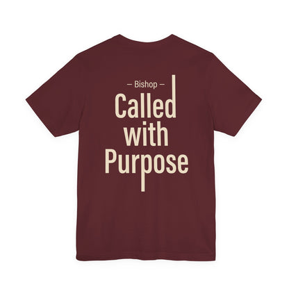 Called With Purpose Bishop Tee
