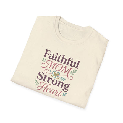 Faithful Mom Strong Heart T-Shirt