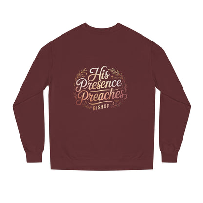 His Presence Preaches Sweatshirt
