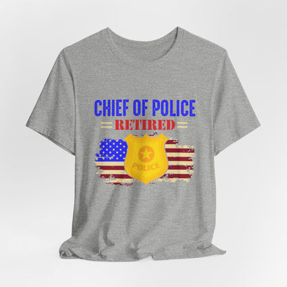 Retired Chief of Police T-Shirt — American Flag Badge Retirement Tee