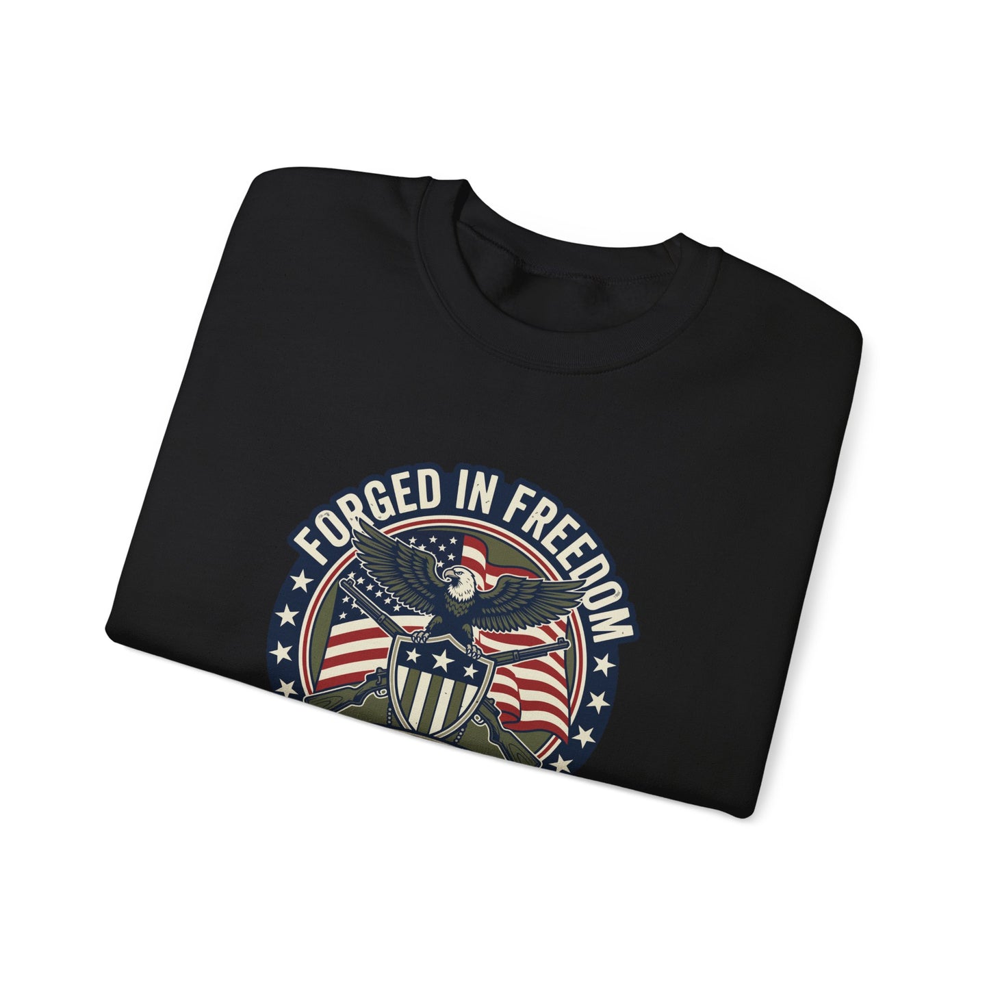 Forged in Freedom Patriotic Sweatshirt