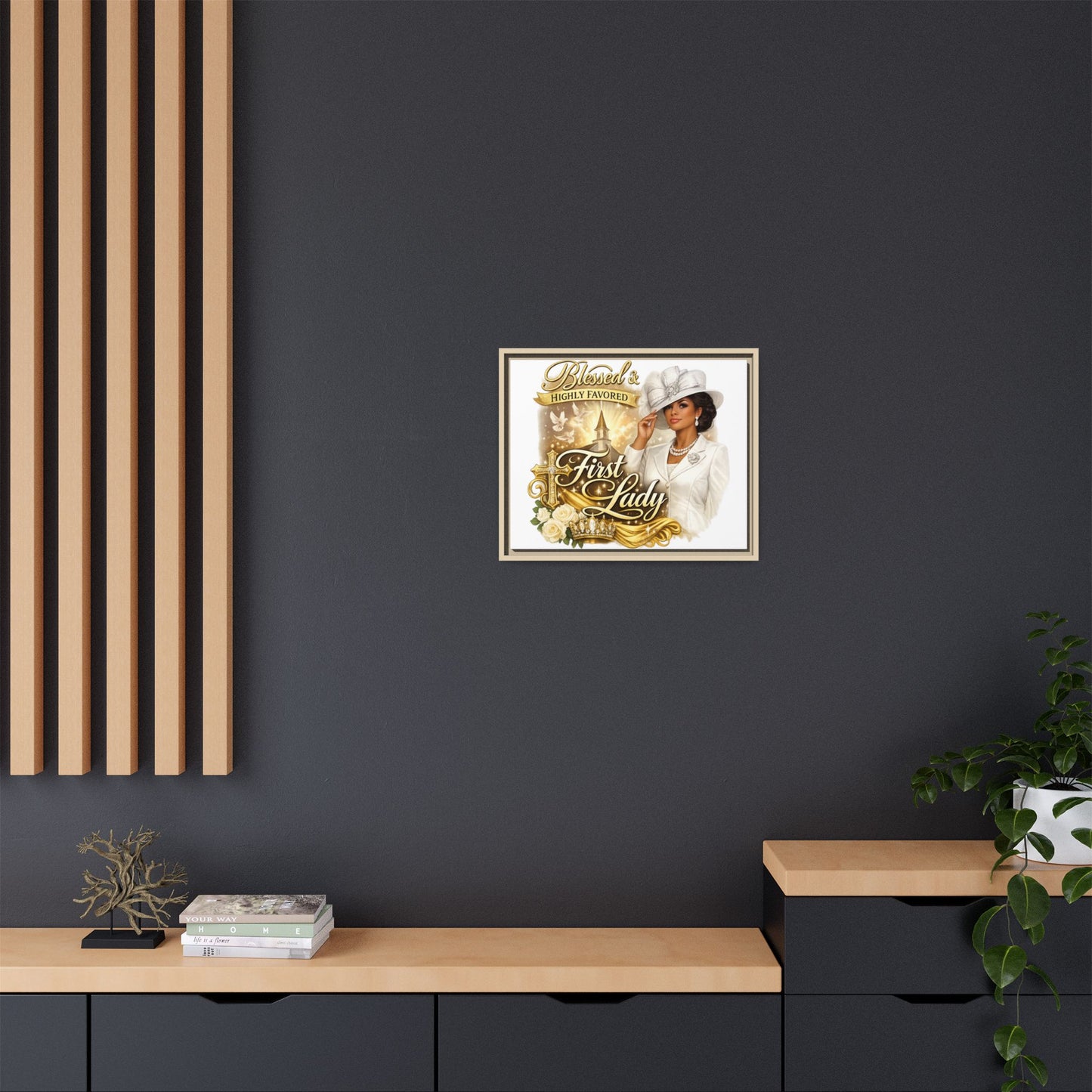 Blessed & Highly Favored First Lady Matte Canvas Wall Art — Framed Spiritual Christian Decor