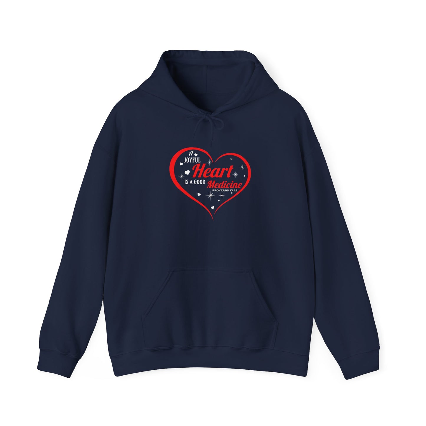 A Joyful Heart is a Good Medicine Hoodie