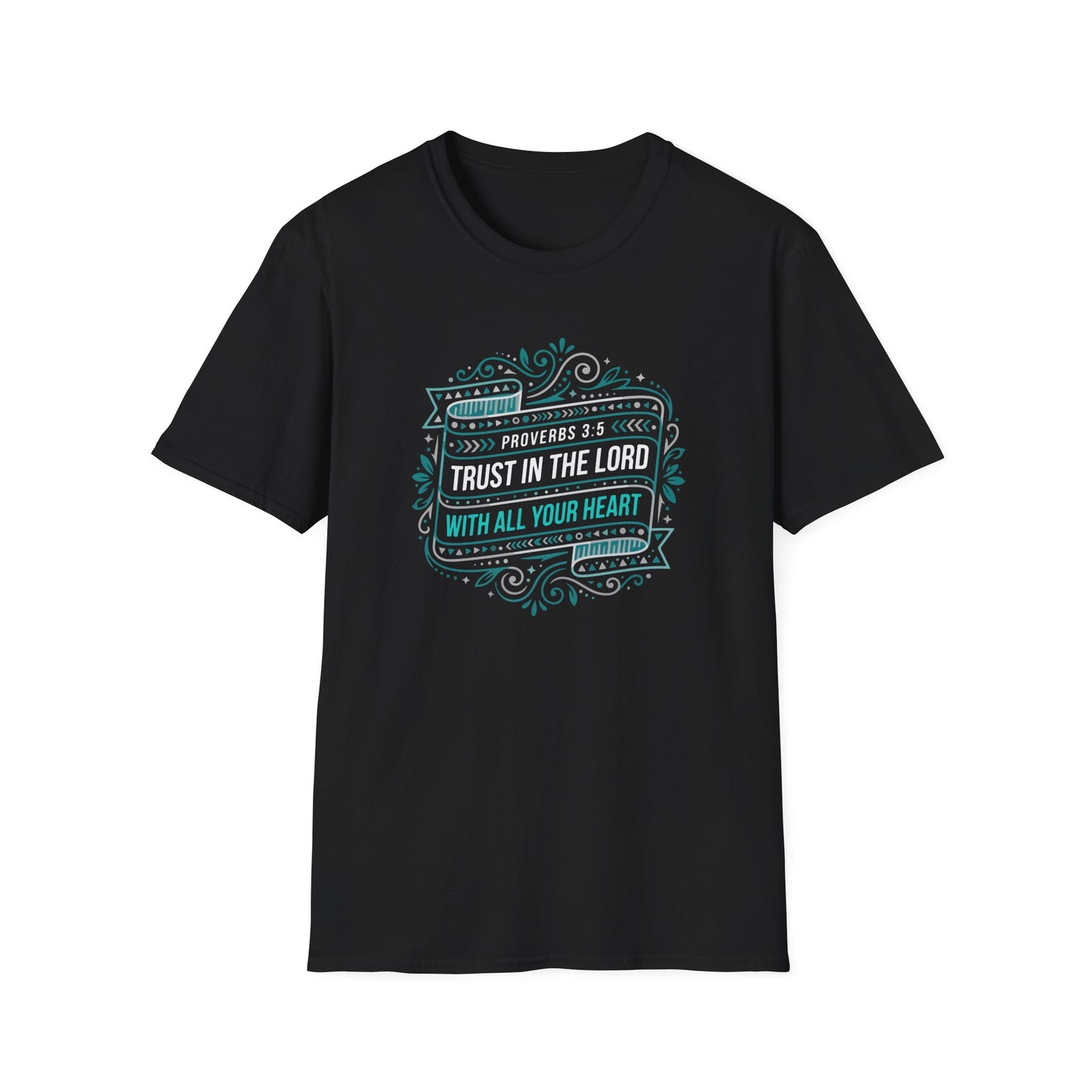 Proverbs 3:5 "Trust in the Lord with All Your Heart" T-Shirt