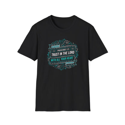 Proverbs 3:5 "Trust in the Lord with All Your Heart" T-Shirt