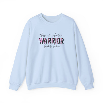 "This Is What a Warrior Looks Like"  Sweatshirt