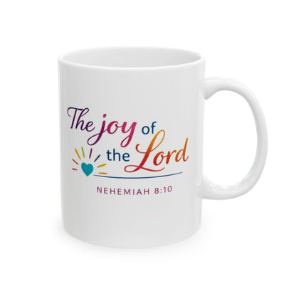 The Joy of the Lord - Nehemiah 8:10 Mug