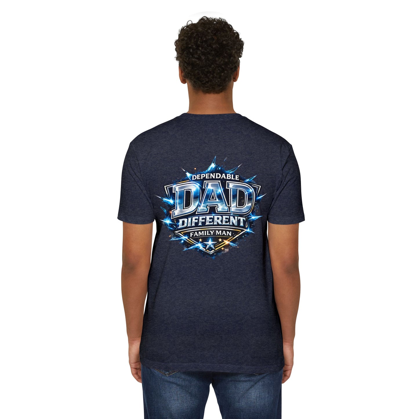 Dependable Dad Graphic T-Shirt — "Dependable Dad Different Family Man"