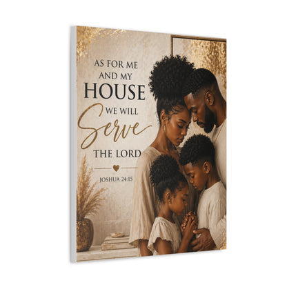 Canvas Wall Art — "As For Me and My House We Will Serve the Lord" Christian Family Scripture (Joshua 24:15)