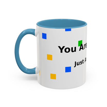 You Are Amazing Coffee Mug — Inspirational Accent Mug (11/15oz)