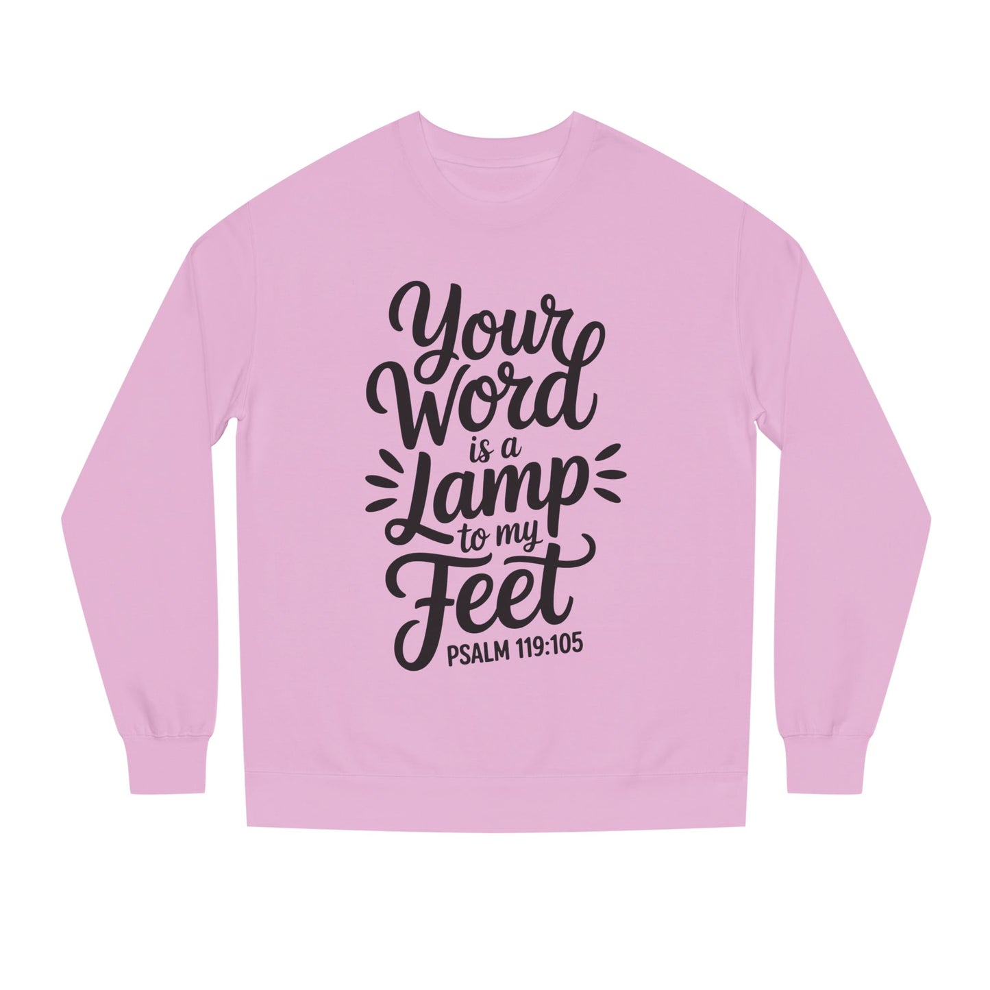 Psalm 119:105 "Your Word Is a Lamp to My Feet" Sweatshirt