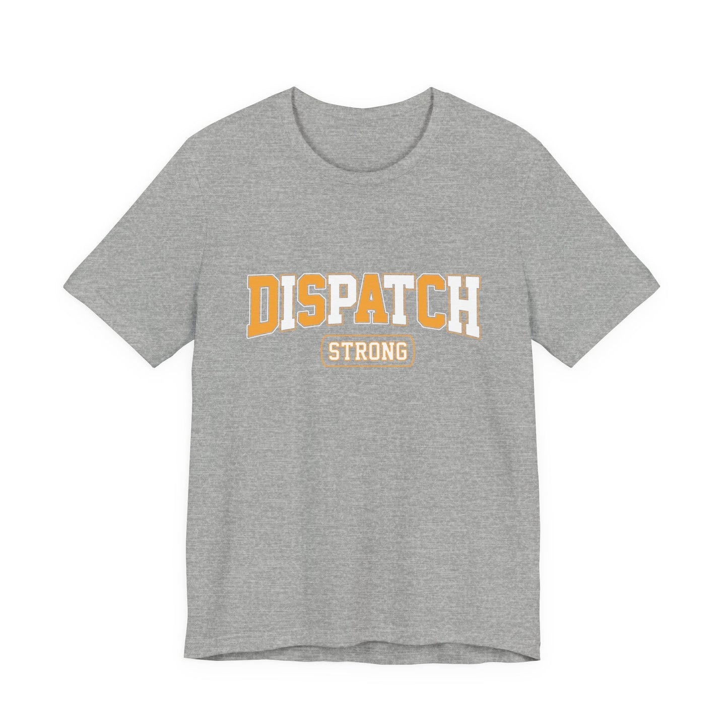 Dispatch Strong T‑Shirt — Bold Rescue Dispatcher Tee