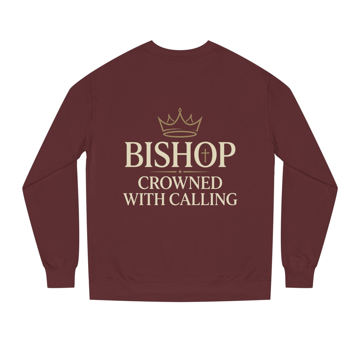 Bishop Sweatshirt - "Crowned With Calling" Religious Crewneck