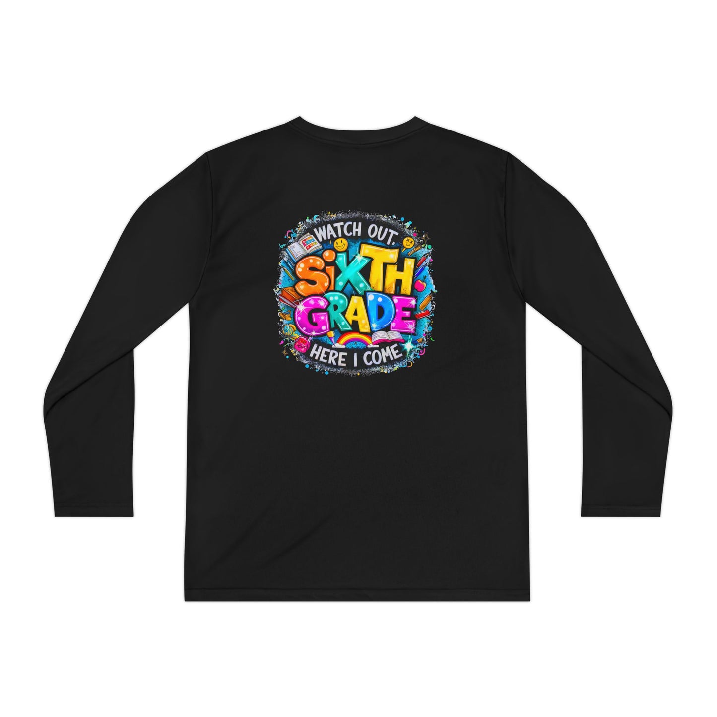 Youth Long Sleeve Tee — "Watch Out Sixth Grade Here I Come" Back-to-School Shirt
