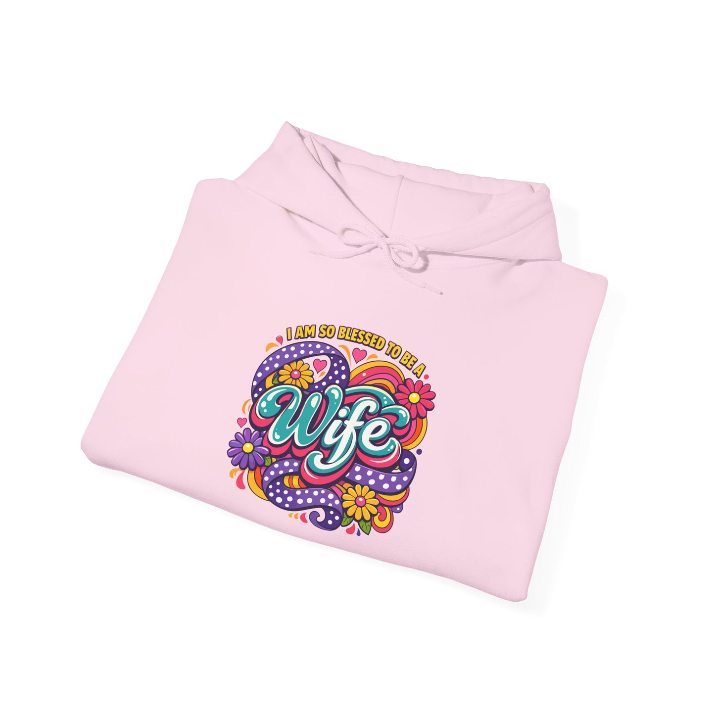 "I Am So Blessed To Call Her Wife" Hoodie