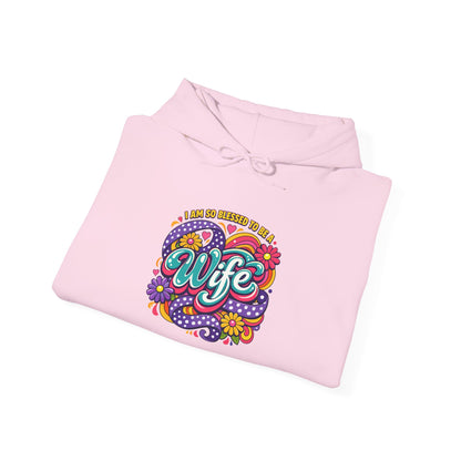 "I Am So Blessed To Call Her Wife" Hoodie