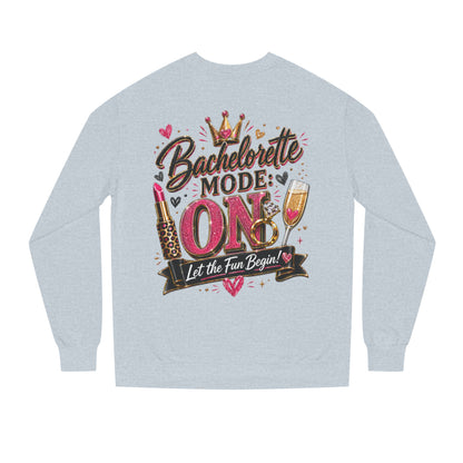 Bachelorette Mode On Sweatshirt — 'Let the Fun Begin' Party Crewneck