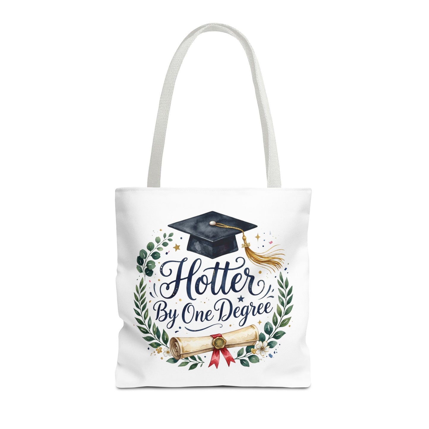 Graduation Tote Bag - "Hotter By One Degree" Cap & Diploma Gift Tote