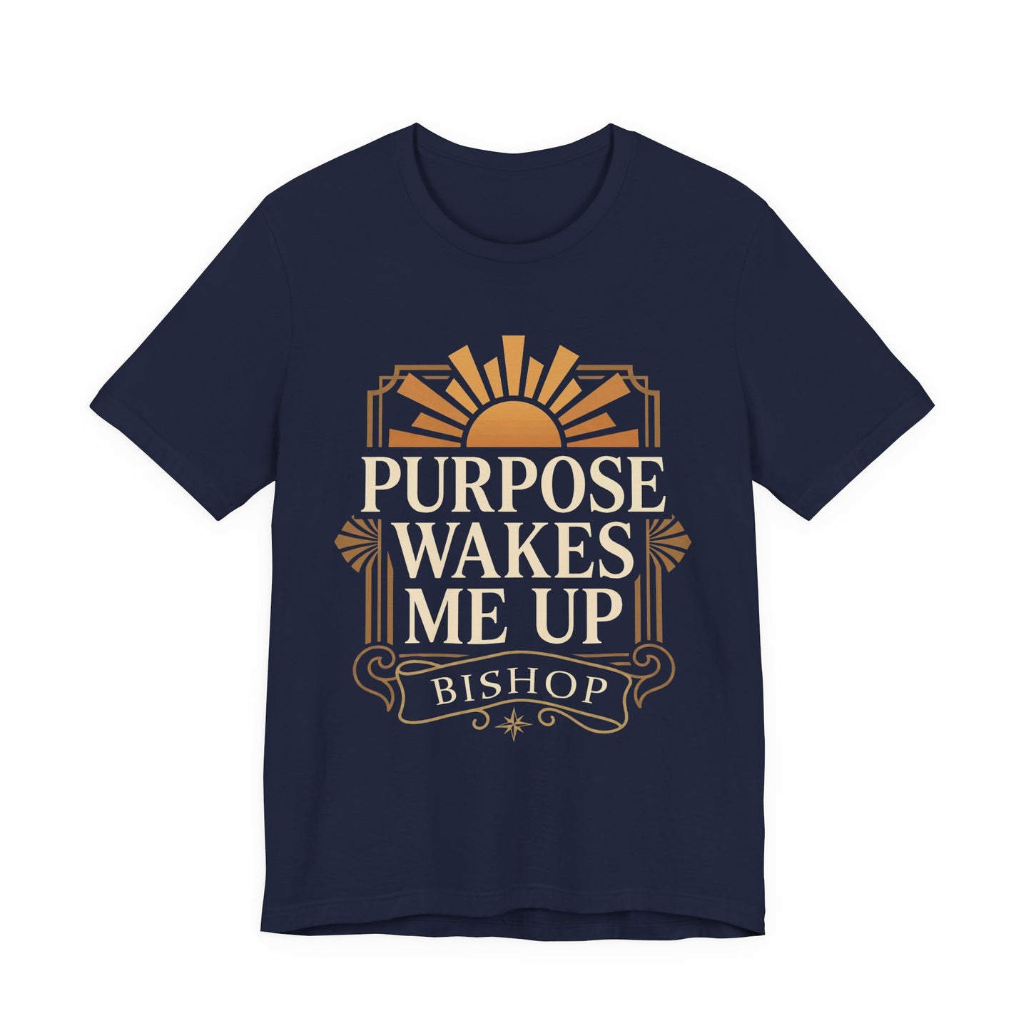 Purpose Wakes Me Up Tee — Inspirational Bishop Shirt