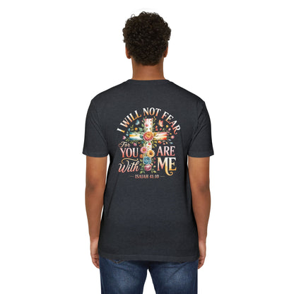 I Will Not Fear Floral Cross T-Shirt — “For You Are With Me” Isaiah 41:10 Christian Tee