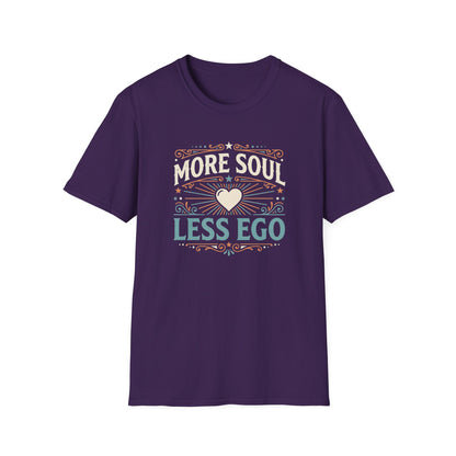 More Soul Less Ego T-Shirt