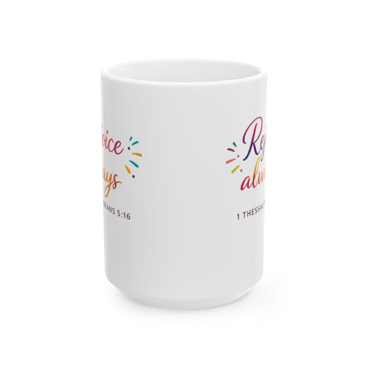 Rejoice Always - 1 Thessalonians 5:16 Mug