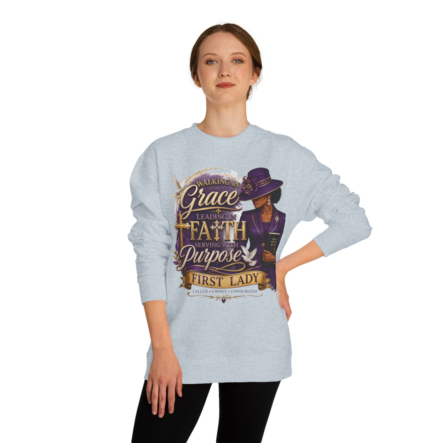 Faithful First Lady Sweatshirt — 'Walking in Grace Leading with Faith, Serving with Purpose'