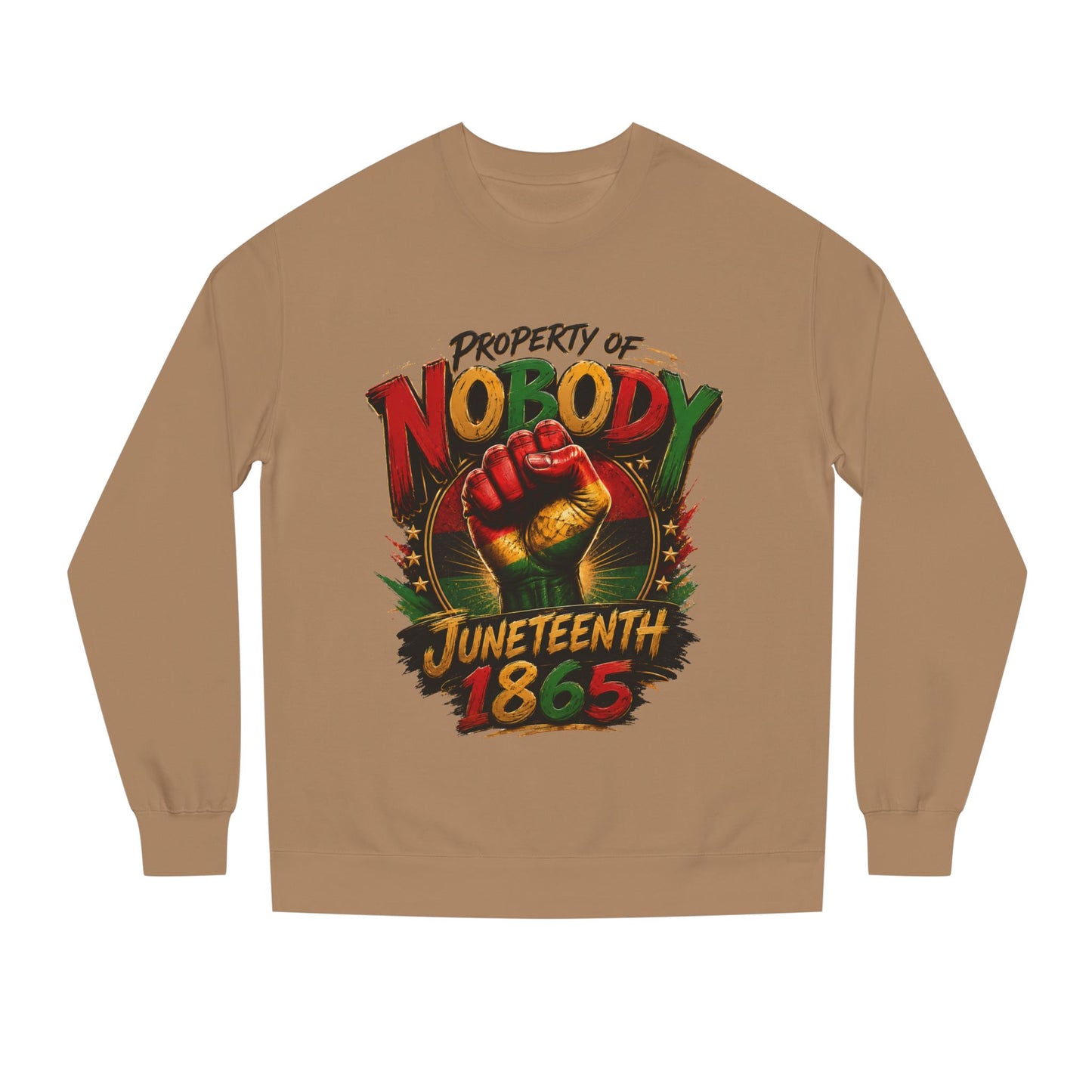 Juneteenth 1865 Sweatshirt — "Property of Nobody" Fist Crewneck
